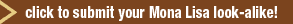 Submit Mona Lisa look-alike contest